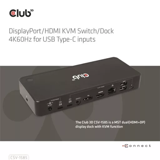 Club 3D KVM Switch - CSV-1585 (2xUSB-C to HDMI, DP, USB-C 100W PD3.0, 2xUSB-C, 3xUSB-A, 3,5 Jack, RJ45, 4k60Hz)