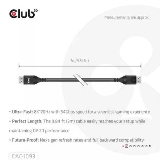 Club 3D Kábel - CAC-1093 (DisplayPort 2.1, 8K120Hz, 3m, DP54, VESA tanúsítvány, M/M)