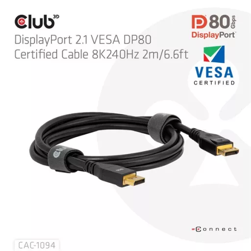 Club 3D Kábel - CAC-1094 (DisplayPort 2.1, 8K2420Hz, 2m, DP80, VESA tanúsítvány, M/M)