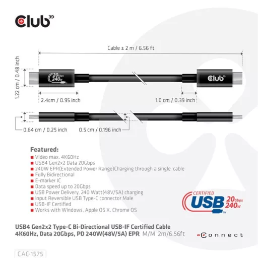 Club 3D Kábel - CAC-1575 (USB4 USB-C Gen 2x2, Bi-Directional USB-IF, 4K60Hz, 20Gbps, PD 240W(48V/5A) EPR M/M, 2m)
