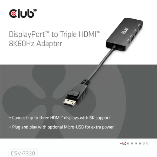 Club 3D Átalakító - CSV-7330 (DisplayPort 2.1 to 3xHDMI, 8K60Hz, HDR, HDCP 2.3, HPD, ALT mode)